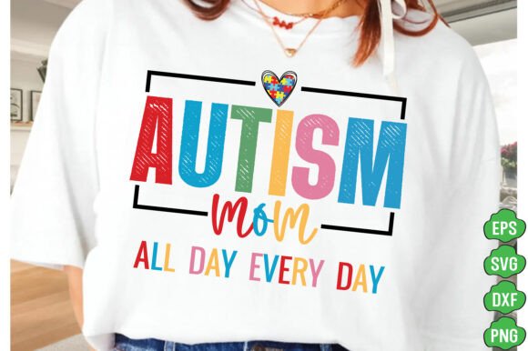 Autism Mom SVG PNG, All Day Every Day SVG