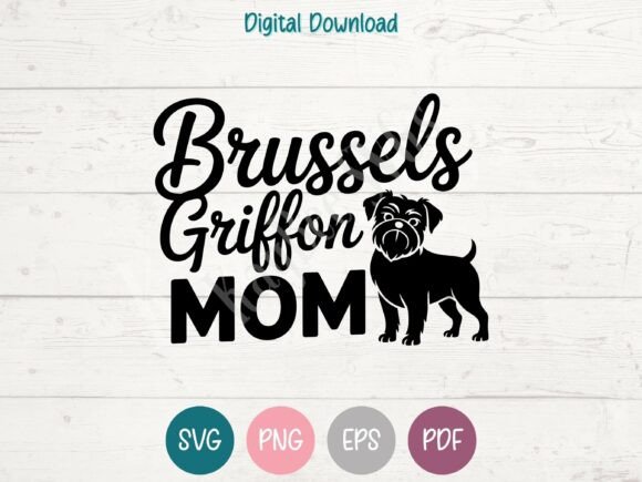 Brussels Griffon Dog Mom SVG PNG EPS