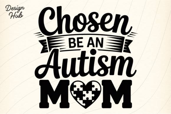Chosen by Autism Mom SVG Shirt