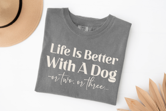 Dog Mom SVG: Life Is Better with a Dog