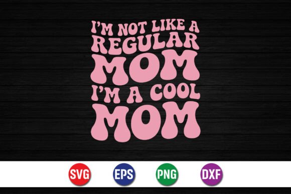 Funny Cool Mom SVG