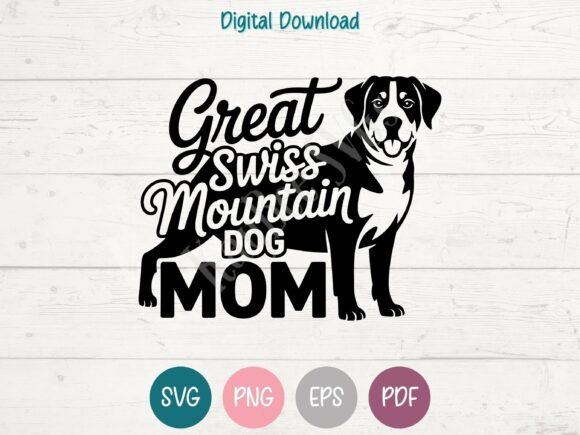 Great Swiss Mountain Dog Mom SVG PNG